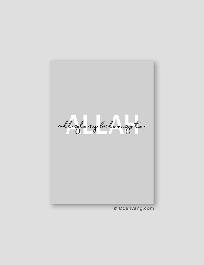 All Glory Belongs to Allah, Grey - Doenvang